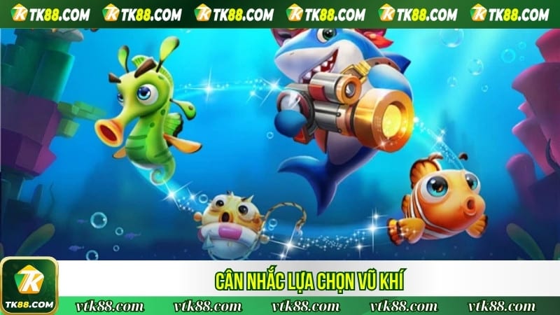 Cân nhắc lựa chọn vũ khí