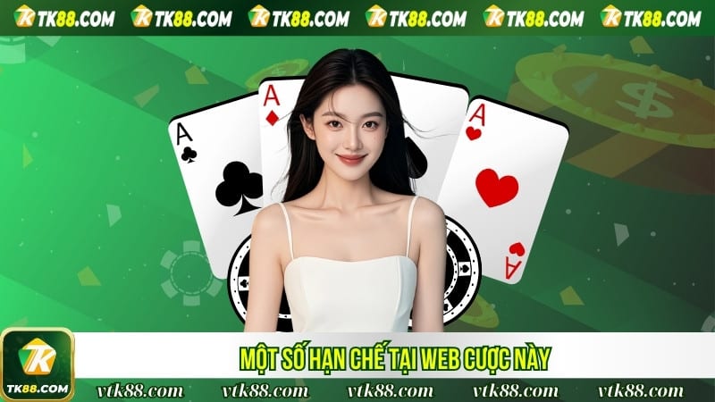 Một số hạn chế tại web cược này