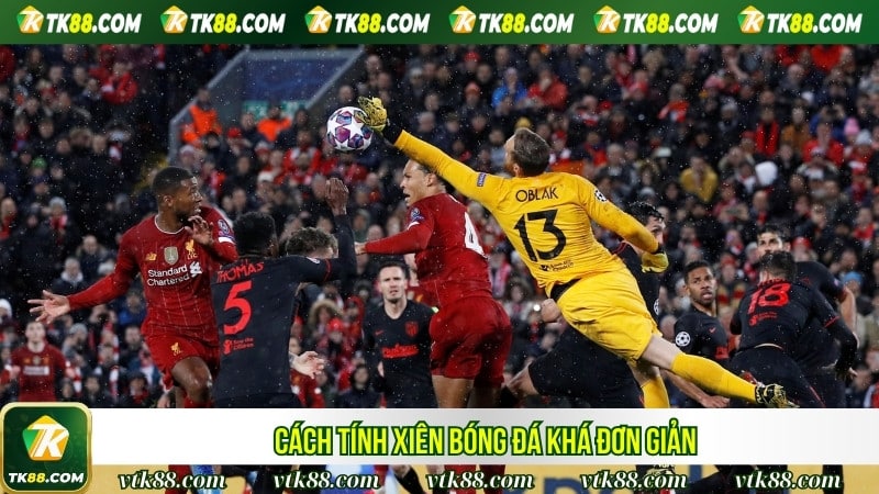 Cách tính xiên bóng đá khá đơn giản